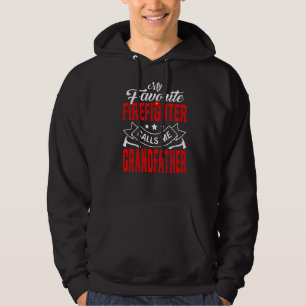 Mens Father's Day My Favorite Firefighter Calls Me Hoodie