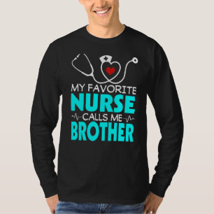 Mens Father's Day My Favorite Nurse Calls Me Broth T-Shirt