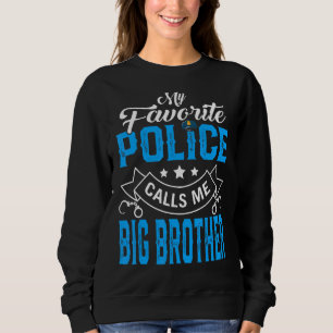 Mens Father's Day My Favorite Police Calls Me Big Sweatshirt