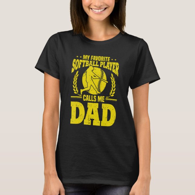 Mens Fathers Day My Favorite Softball Player Calls T-Shirt (Front)