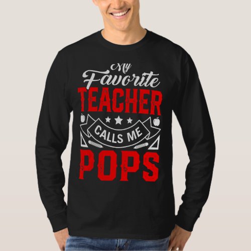 Mens Fathers Day My Favorite Teacher Calls Me Pop T_Shirt