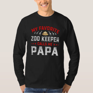 Mens Father's Day My Favorite Zoo Keeper Calls Me  T-Shirt