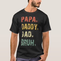 Mens  Father's Day  Papa Daddy Dad Bruh Fathers Da T-Shirt