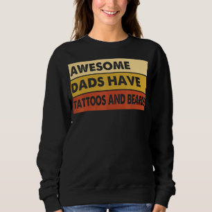 Mens Fathers Day Quote Awesome Dads Have Tattoos Sweatshirt