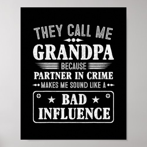 Mens Fathers Day They Call Me Grandpa Because Poster