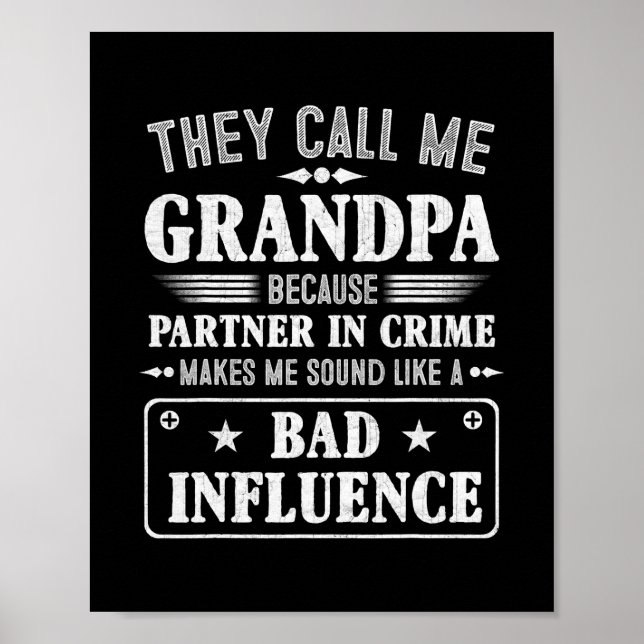 Mens Fathers Day They Call Me Grandpa Because Poster (Front)