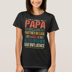 Mens Fathers Day  They Call Me Papa Because Partne T-Shirt
