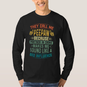 Mens Fathers Day They Call Me Peepaw Because Part T-Shirt