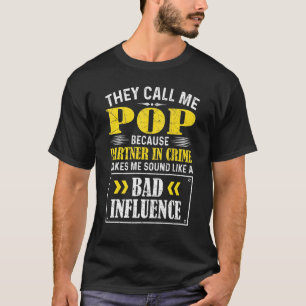 Mens Fathers Day  They Call Me Pop Because Partner T-Shirt