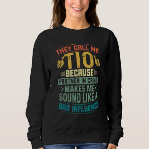 Mens Fathers Day They Call Me Tio Because Partner Sweatshirt