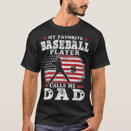 Mens Favorite Baseball Player Calls Me Dad USA Fla T_Shirt