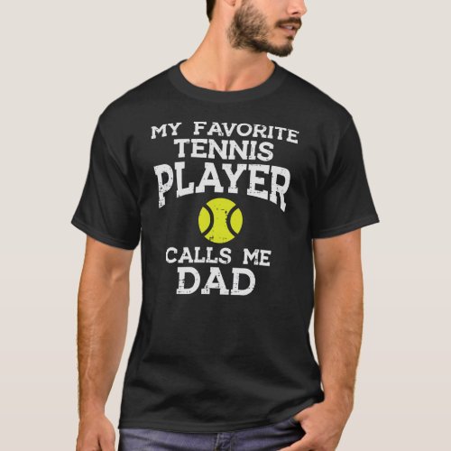 Mens Favorite Tennis Player Dad Cool Fathers Day T_Shirt