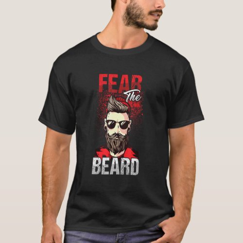 Mens Fear Beard Full Beard Hipster Beardy Man T_Shirt