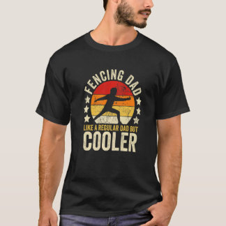 Mens Fencing Dad Like A Regular Dad But Cooler Fat T-Shirt