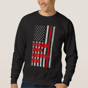 Mens Firefighter Dad Husband Daddy Protector Hero  Sweatshirt