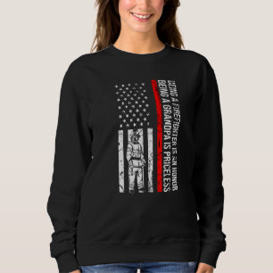 Mens Firefighter Grandpa Is Priceless Firefighter Sweatshirt