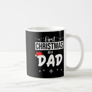 Mens First Christmas As A Dad Funny Xmas New Fathe Coffee Mug