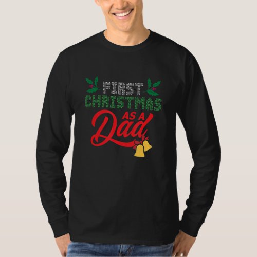 Mens First Christmas As Dad Father Newborn Baby So T_Shirt