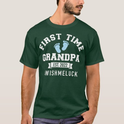 Mens First time grandpa 2022 wish me luck T_Shirt