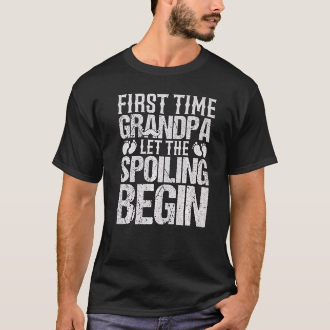 Mens First Time Grandpa Let The Spoiling Begin 1st T-Shirt (Front)