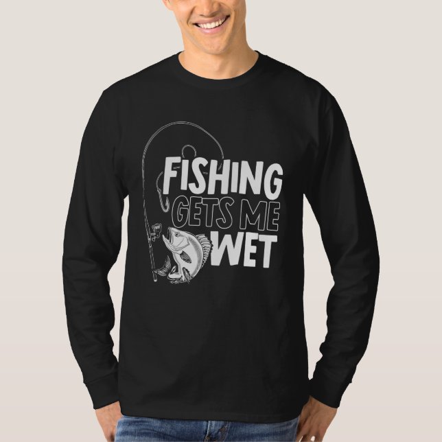 Mens Fishing Gets Me Wet Fisher Fishing T-Shirt (Front)