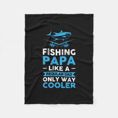 Mens Fishing papa like a rregular dad only way Fleece Blanket