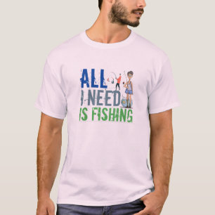 Men's fishing T-shirt All I need is fishing