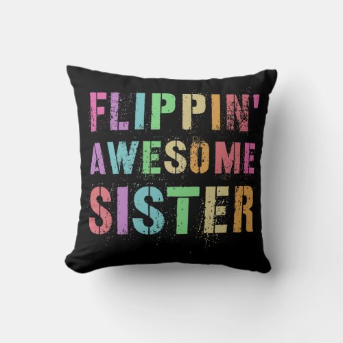 Mens FLIPPIN AWESOME SISTER Gymnastics Team Throw Pillow