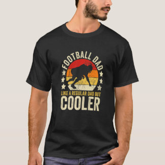 Mens Football Dad Like A Regular Dad But Cooler Fa T-Shirt