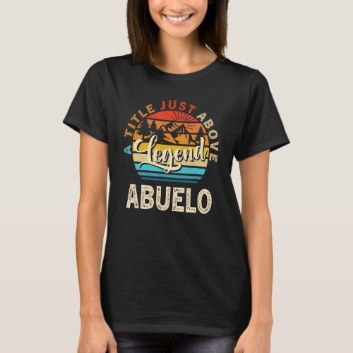 Mens  For Fathers Day  Abuelo A Title Just Above L T_Shirt