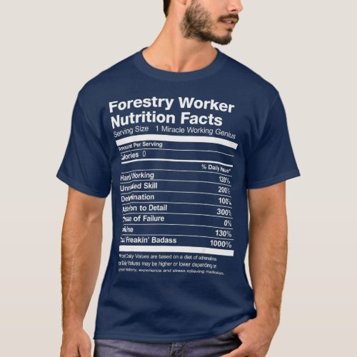 Mens Forestry Worker Nutrition Facts Funny T_Shirt