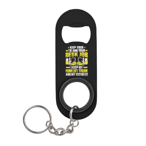 Mens Forklift Operator I Keep My Forklift Truck Keychain Bottle Opener