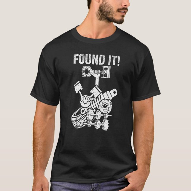 Mens Found it! Car guy Auto Mechanic garage car pa T-Shirt (Front)