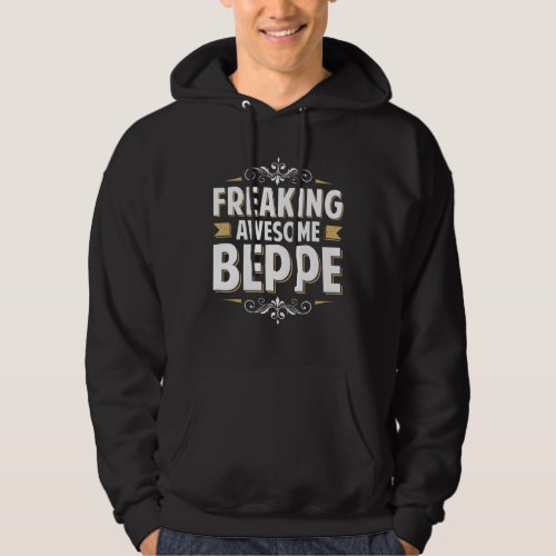 Mens Freaking Awesome Beppe For Dad Grandpa On Fat Hoodie