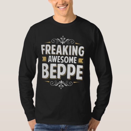 Mens Freaking Awesome Beppe For Dad Grandpa On Fat T_Shirt