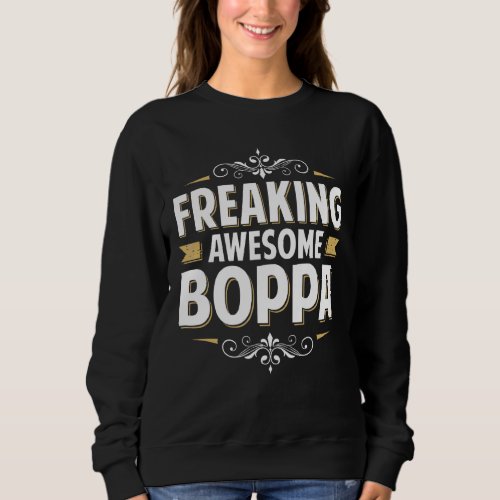 Mens Freaking Awesome Boppa For Dad Grandpa On Fat Sweatshirt