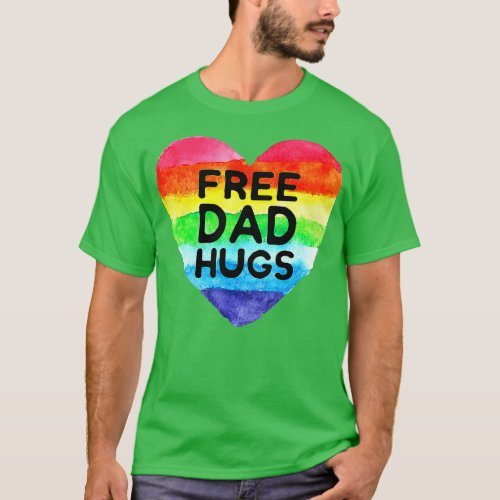 Mens Free Dad Hugs  Rainbow Heart Flag Gay LGB Pri T_Shirt