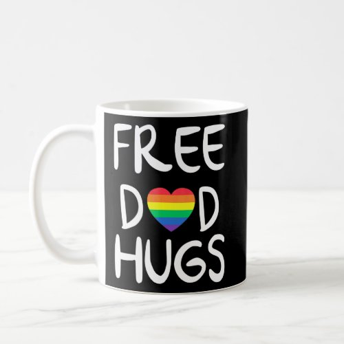 Mens Free Dad Hugs Rainbow Heart Flag Lgbt Gay Pri Coffee Mug