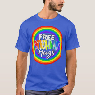 Mens Free FatherInlaw Hugs Gay  LGBT Pride Month  T-Shirt
