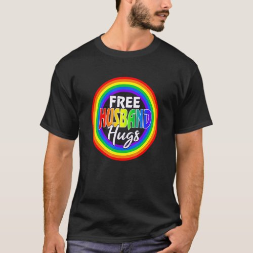 Mens Free Husband Hugs Gay  Lgbt Pride Month Fathe T_Shirt
