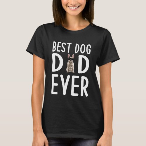 Mens French Bulldog Dad Sunglasses Frenchie Best D T-Shirt
