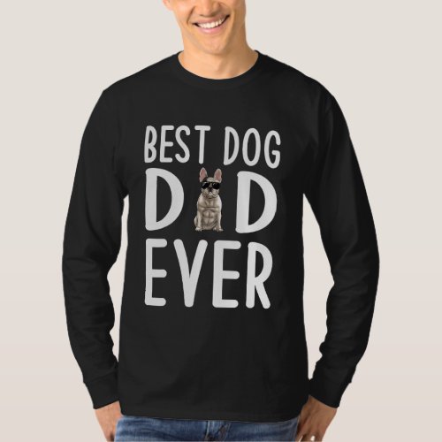 Mens French Bulldog Dad Sunglasses Frenchie Best D T-Shirt