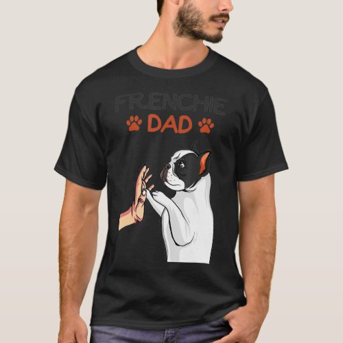 Mens Frenchie Dad Funny French Bulldog Dog Owner T T_Shirt