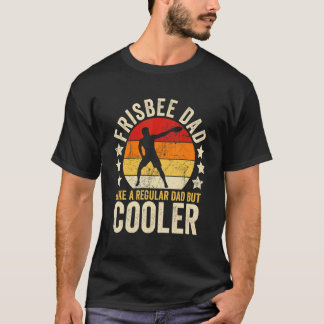 Mens Frisbee Dad Like A Regular Dad But Cooler Fat T-Shirt