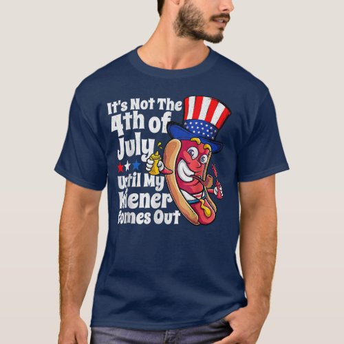 Mens Funny 4th of July Hot Dog Wiener Comes Out T_Shirt