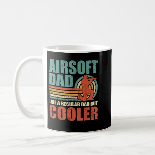 Mens Funny Airsoft Dad Like A Regular Dad But Cool Coffee Mug