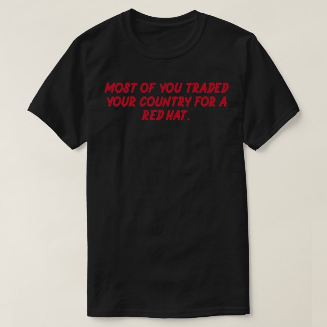 Mens funny anti trump shirts traded your country f (Design Front)