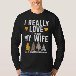Mens Funny Arrowhead Hunter I Really Love My Wife  T-Shirt