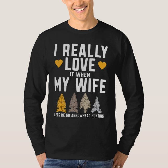 Mens Funny Arrowhead Hunter I Really Love My Wife  T-Shirt (Front)