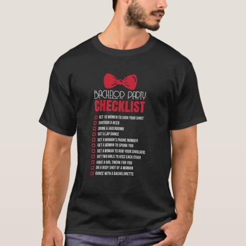 Mens Funny Bachelor Party Checklist Groom Quote T_Shirt
